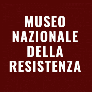 Museo Nazionale della Resistenza